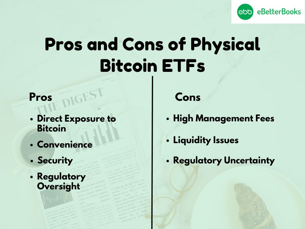 Physical Bitcoin ETFs: Weighing the Pros and Cons for Investors An infographic or comparison chart illustrating the pros and cons of physical Bitcoin ETFs, highlighting benefits like accessibility and security, alongside challenges such as regulatory hurdles and market volatility, with visuals of Bitcoin coins and stock market graphs